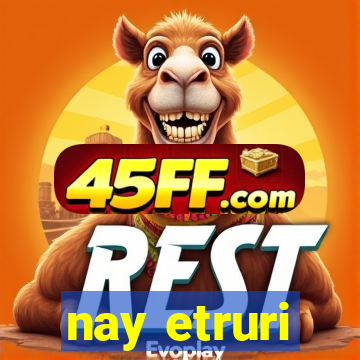 nay etruri